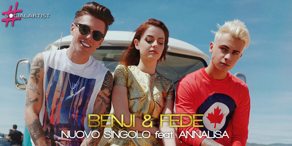 Benji & Fede da venerdì 12 maggio in radio con Tutto per una ragione feat. Annalisa