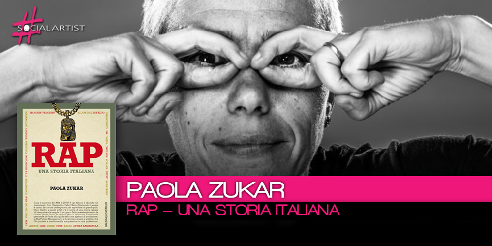 RAP – UNA STORIA ITALIANA, il primo libro di Paola Zukar, è già alla quarta edizione!
