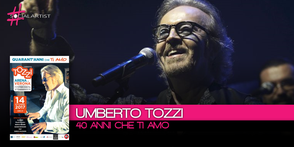 40 ANNI CHE TI AMO, il concerto celebrativo alla carriera di Umberto Tozzi