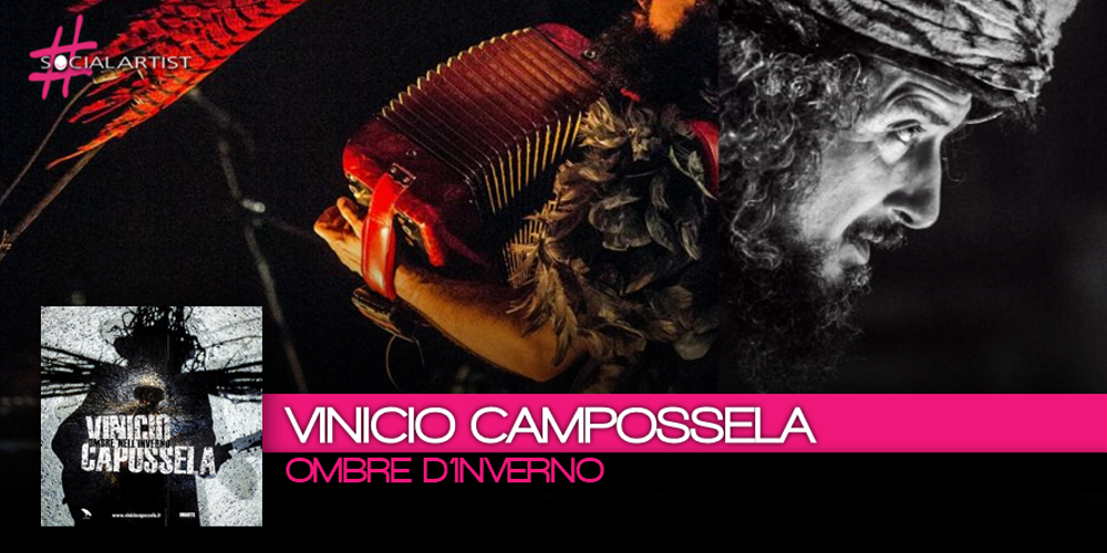 Dall’11 novembre, il nuovo tour di Vinicio Campossela, Ombre nell’Inverno