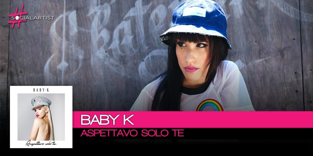 Baby K, dal 15 dicembre il nuovo singolo Aspettavo Solo Te!
