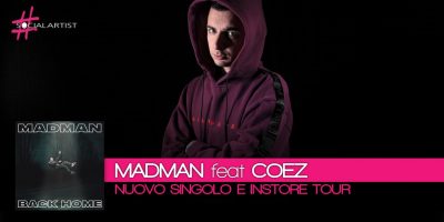 Madman, in arrivo il nuovo singolo in feat con Coez e l’instore tour