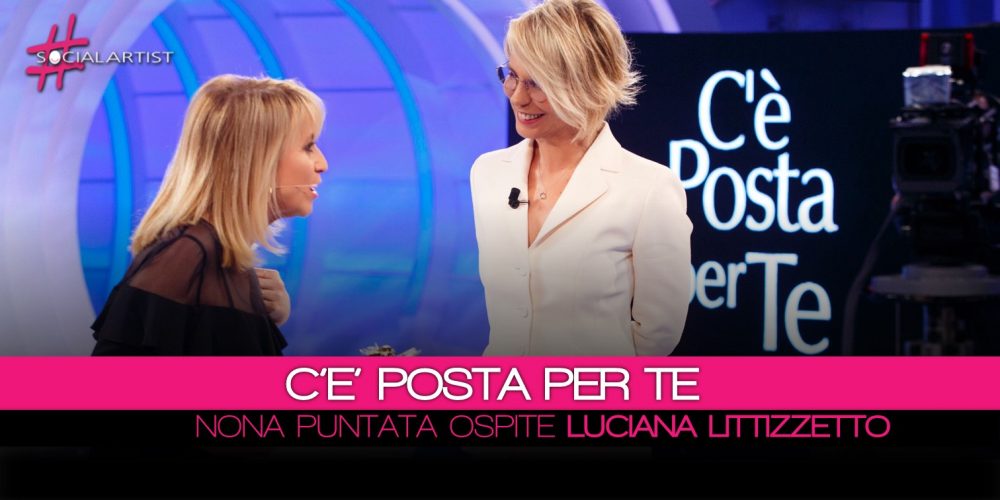 C’è Posta Per Te, Luciana Littizzetto mittente speciale della puntata