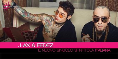 J-Ax & Fedez, dal 4 maggio sarà disponibile il nuovo singolo intitolato Italiana