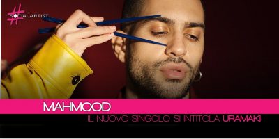 Mahmood, il nuovo singolo dell’artista italo egiziano è Uramaki