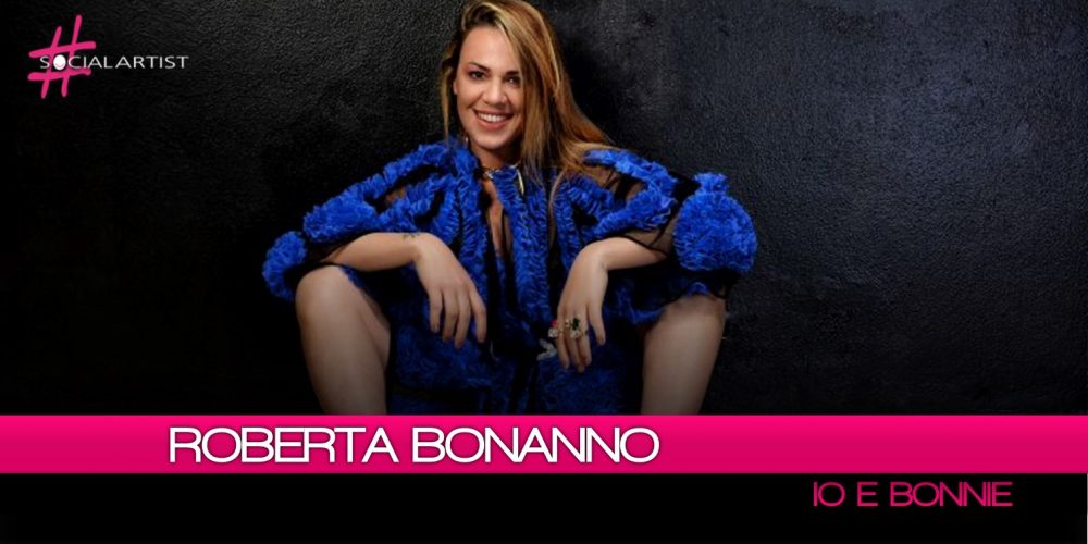Roberta Bonanno, dall’8 giugno il nuovo album intitolato “Io e Bonnie”
