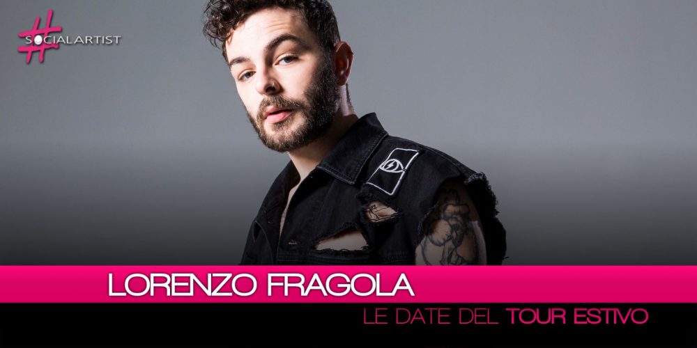 Lorenzo Fragola, tutte le date del “Lorenzo Fragola Live Estate 2018” (DATE)