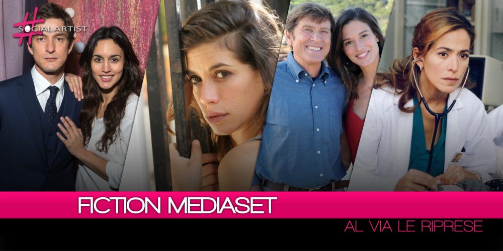 Canale 5, al via le riprese per le fiction Mediaset della prossima stagione televisiva!