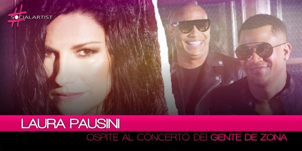 Laura Pausini, martedì 26 giugno alla Ciudad Deportiva ospite dei Gente de Zona