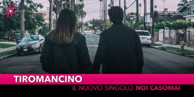 Tiromancino, dal 31 agosto il nuovo singolo “Noi Casomai”