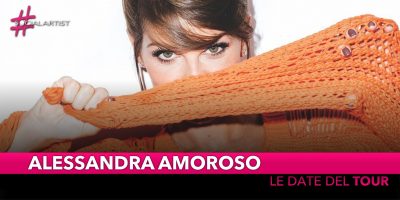 Alessandra Amoroso, in giro con il suo Tour per tutta l’Italia (DATE)