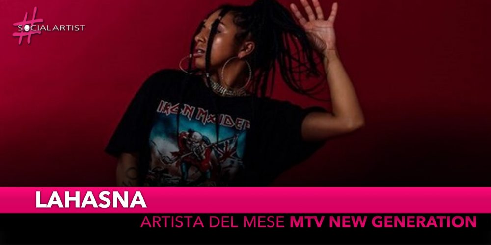 LaHasna, è l’Artista del Mese selezionata da MTV New Generation