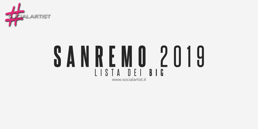 Festival di Sanremo 2019, tutti i big della 69° edizione