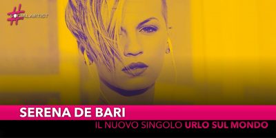 Serena De Bari, dal 16 novembre il nuovo singolo “Urlo Sul Mondo”