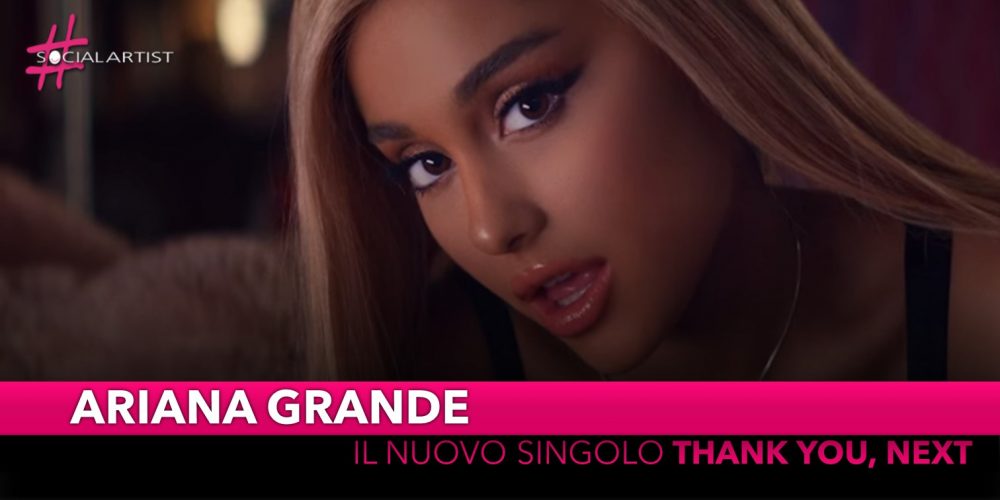 Ariana Grande, il videoclip del nuovo singolo “Thank You, Next”
