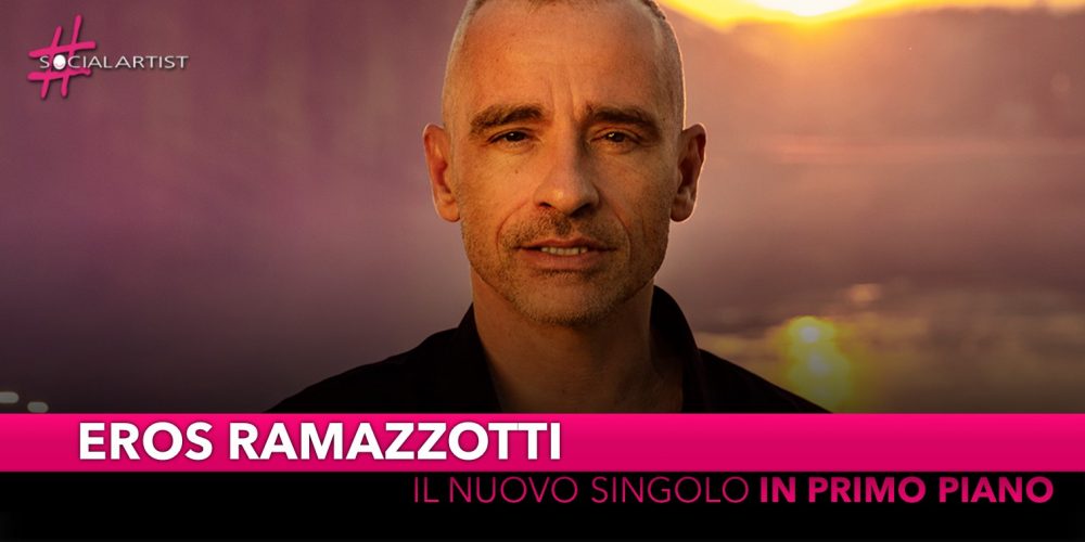 Eros Ramazzotti, dal 14 dicembre il nuovo singolo “In primo piano”