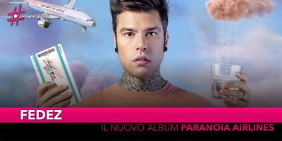 Fedez, dal 25 gennaio il nuovo album “Paranoia Airlines”