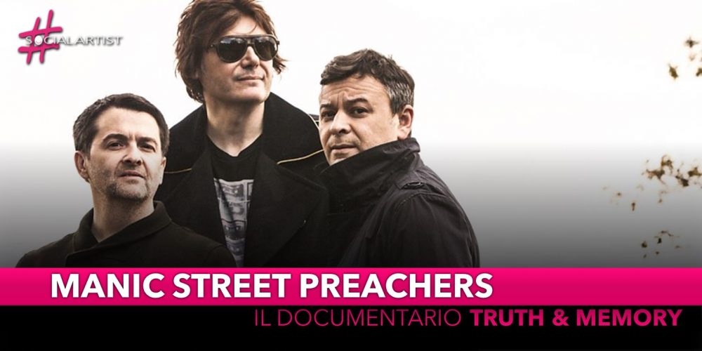 Manic Street Preachers, si intitola “Truth & Memory” il documentario in esclusiva su YouTube