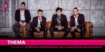 Thema, il 15 e 16 febbraio prenderanno parte al “IX Festival Internacional de la Canción de San Francisco”