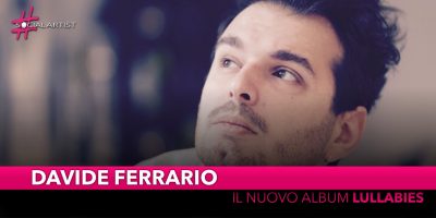 Davide Ferrario, dal 15 aprile il nuovo EP “Lullabies”