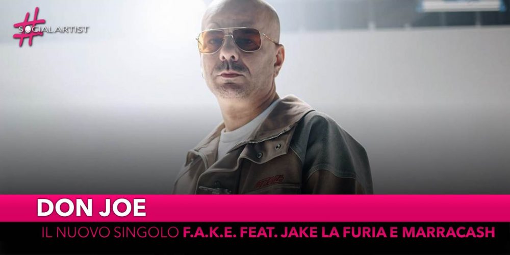 Don Joe, dal 15 marzo il nuovo singolo “F.A.K.E.” feat. Jake la Furia e Marracash