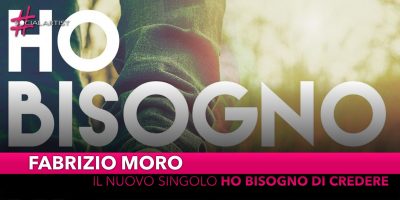 Fabrizio Moro, da venerdì 15 marzo il nuovo singolo “Ho Bisogno Di Credere”