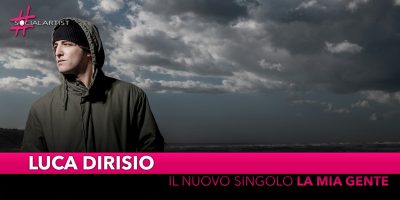Luca Dirisio, da venerdì 29 marzo il nuovo singolo “La mia gente”