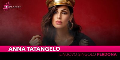 Anna Tatangelo, da venerdì 22 marzo il nuovo singolo “Perdona”