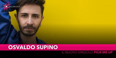 Osvaldo Supino, dal 14 marzo il nuovo singolo “Pick Me Up”