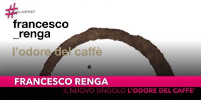 Francesco Renga, dal 22 marzo il nuovo singolo “L’odore del caffè”