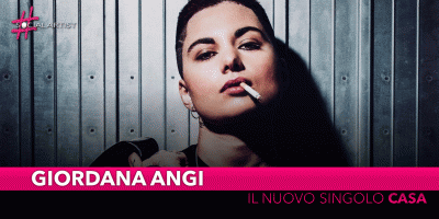 Giordana Angi, dal 19 aprile in radio il nuovo singolo “Casa”