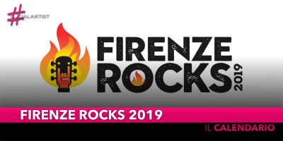 Firenze Rocks 2019, il calendario degli appuntamenti live