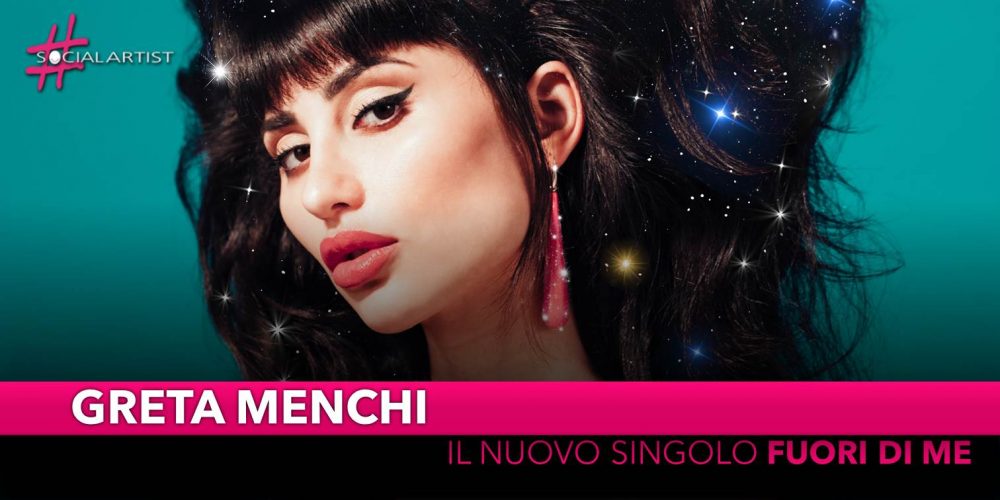 Greta Menchi, dal 3 maggio il nuovo singolo “Fuori di me”