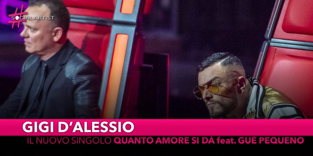 Gigi d’Alessio, dal 3 maggio il nuovo singolo “Quanto amore si dà” feat. Gué Pequeno