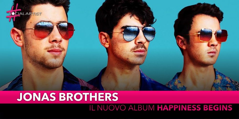 Jonas Brothers, dal 7 giugno il nuovo album “Happiness Begins”