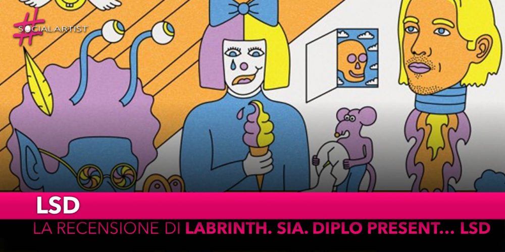 LSD, la recensione del nuovo album “Labrinth. Sia. Diplo present… LSD”