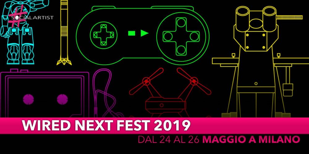 Wired Next Fest 2019, dal 24 al 26 maggio a Milano