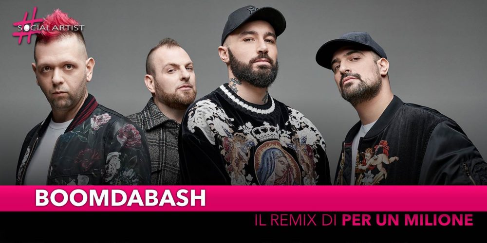Boomdabash, da venerdì 19 aprile il remix di “Per un milione”