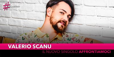 Valerio Scanu, da venerdì 26 aprile il nuovo singolo “Affrontiamoci”