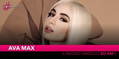 Ava Max, da venerdì 24 maggio il nuovo singolo “So am I”