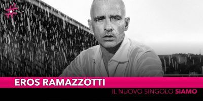 Eros Ramazzotti, da venerdì 10 maggio il nuovo singolo “Siamo”