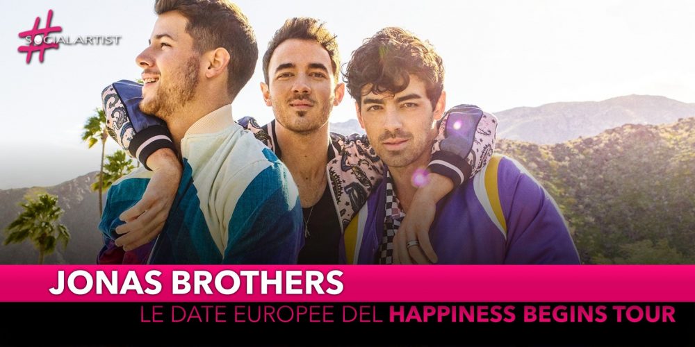 Jonas Brothers, annunciate le date europee del “Happiness Begins Tour”