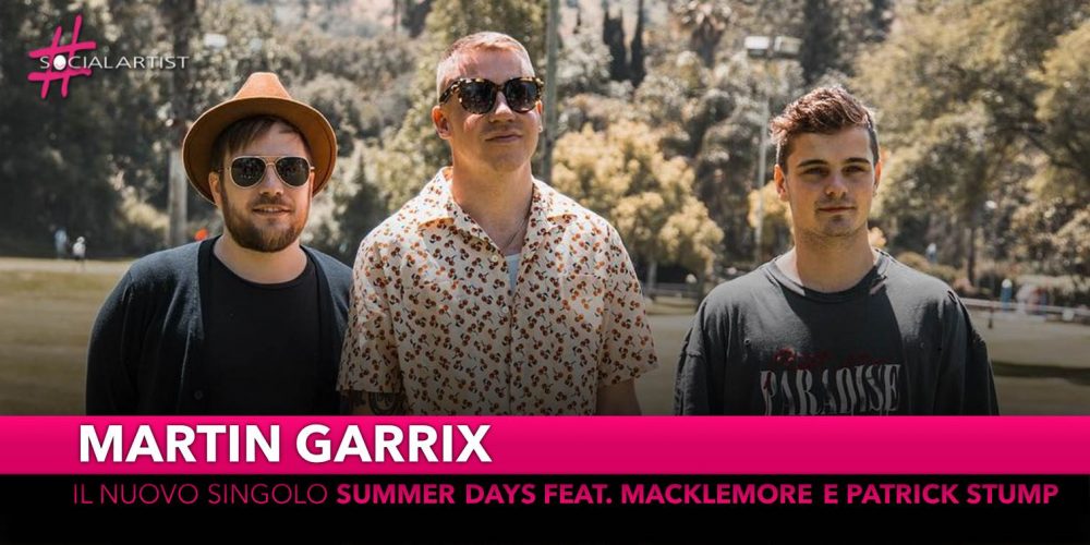 Martin Garrix, da venerdì 10 maggio in radio “Summer Days” feat. Macklemore e Patrick Stump