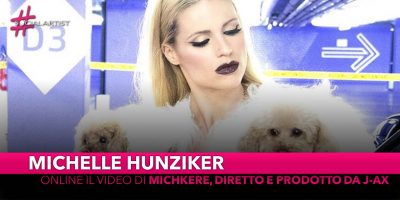 Michelle Hunziker, è online il videoclip di “Michkere” diretto e prodotto da J-Ax
