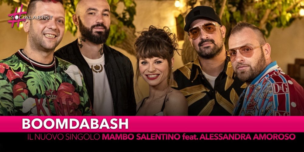 Boomdabash, dal 7 giugno il nuovo singolo “Mambo salentino” feat. Alessandra Amoroso