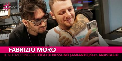 Fabrizio Moro, dal 7 giugno il nuovo singolo “Figli di nessuno (Amianto)” feat. Anastasio
