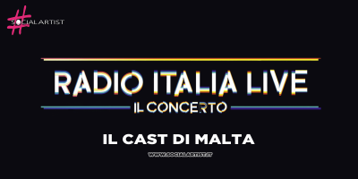 Radio Italia Live, il cast della data a Malta del 4 ottobre