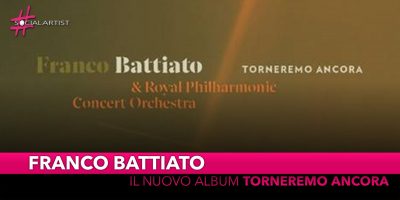 Franco Battiato, dal 18 ottobre il nuovo album “Torneremo Ancora”