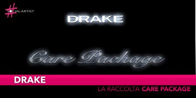Drake, dal 2 agosto la raccolta “Care Package”