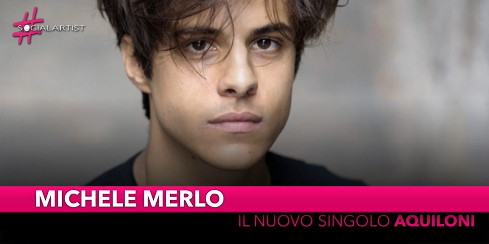 Michele Merlo, dal 20 settembre il nuovo singolo “Aquiloni”